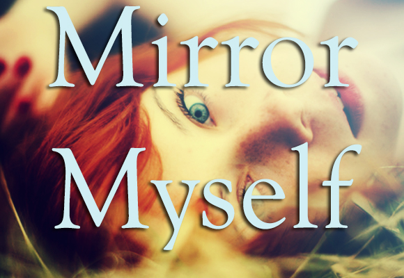 Fanfic / Fanfiction Mirror Myself