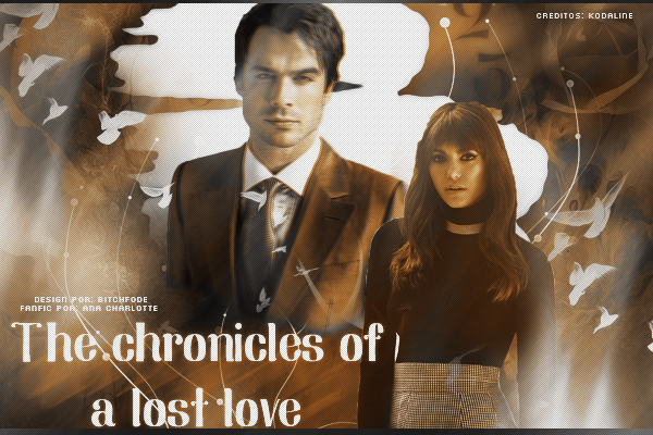 Fanfic / Fanfiction The chronicles of a lost love