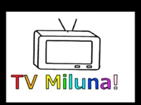 Fanfic / Fanfiction Tv Miluna!