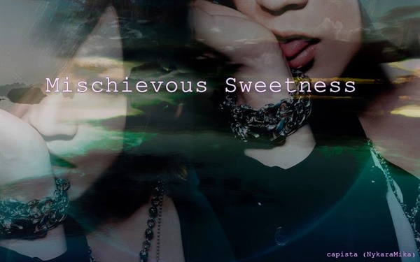 Fanfic / Fanfiction Mischievous Sweetness
