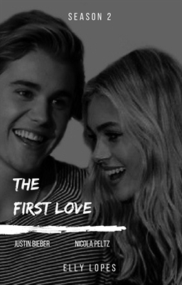 Fanfic / Fanfiction First and Only Love ( JB ) - II Season / The First Love