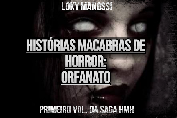 Fanfic / Fanfiction Historias Macabras de Horror: Orfanato