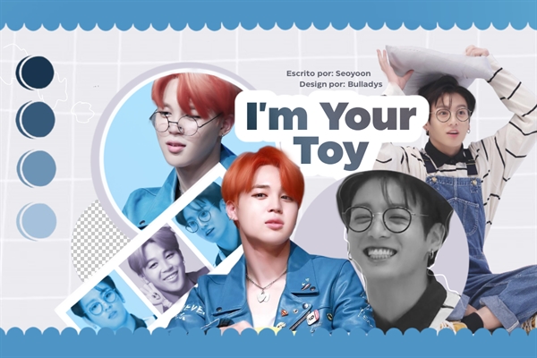 Fanfic / Fanfiction I'm Your Toy