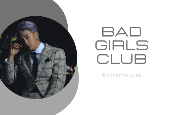 Fanfic / Fanfiction (Imagine) Kim Namjoon - Bad Girls Club