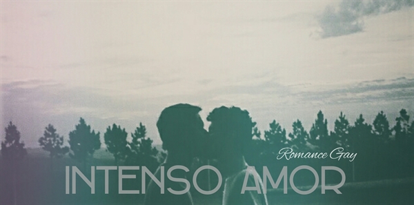 Fanfic / Fanfiction Intenso amor(Romance Gay)