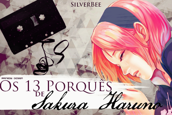 Fanfic / Fanfiction Os 13 Porquês de Sakura Haruno
