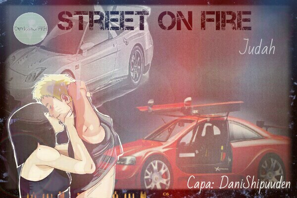 Fanfic / Fanfiction Streets on Fire