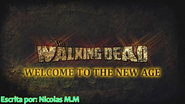 Fanfic / Fanfiction The Walking Dead: Welcome to the New Age