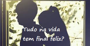 Fanfic / Fanfiction Tudo na vida tem um final feliz?!