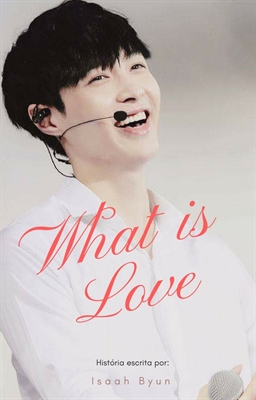Fanfic / Fanfiction What Is Love
