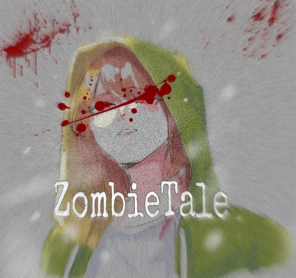 Fanfic / Fanfiction Zombietale (em reforma)