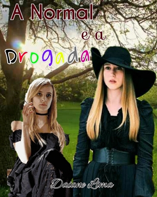 Fanfic / Fanfiction A Normal e a Drogada