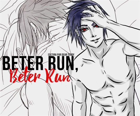 Fanfic / Fanfiction Better Run, Better Run