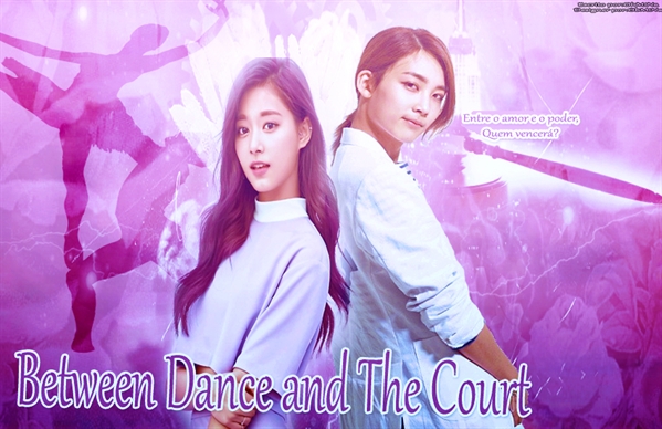 Fanfic / Fanfiction Between Dance And The Court