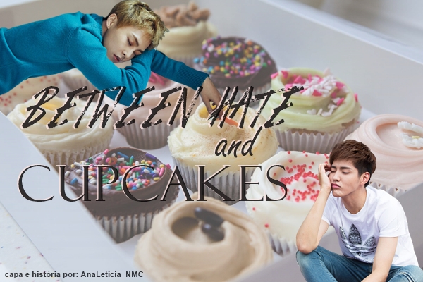 Fanfic / Fanfiction Between Hate and Cupcakes