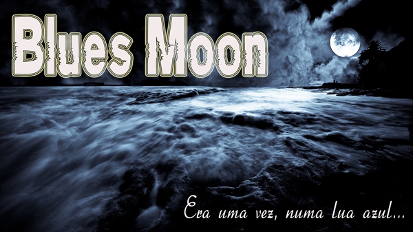 Fanfic / Fanfiction Blues Moon