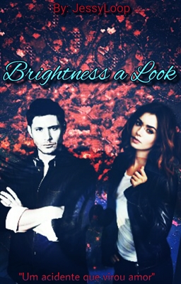 Fanfic / Fanfiction Brightness a Look