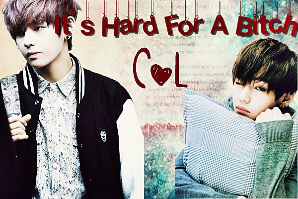 Fanfic / Fanfiction Campus Of Love - It's Hard For a Bitch - Imagine Taehyung