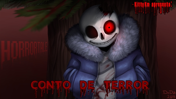 Fanfic / Fanfiction Conto de Terror - HorrorTale