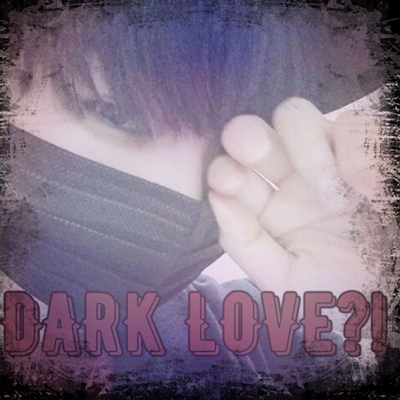 Fanfic / Fanfiction Dark Love?! (Imagine Jungkook - BTS)