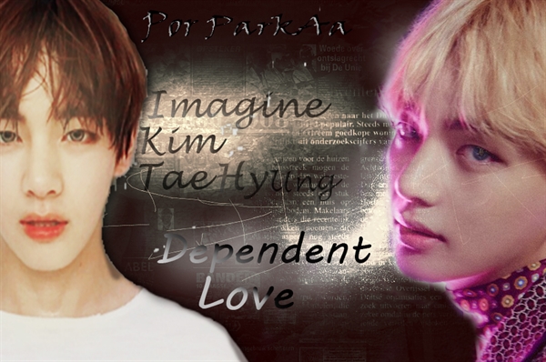 Fanfic / Fanfiction Dependent Love-Imagine Incesto Kim Taehyung
