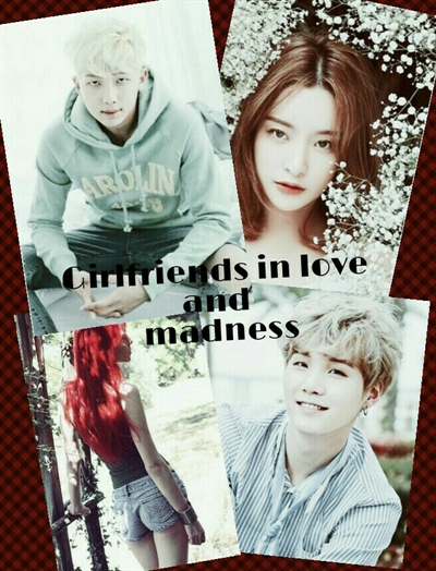 Fanfic / Fanfiction Girfriends in love ando madness