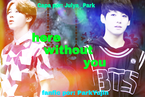 Fanfic / Fanfiction Here Without You