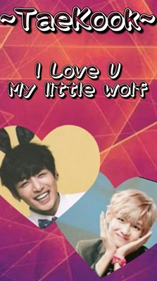 Fanfic / Fanfiction I Love U, My little wolf