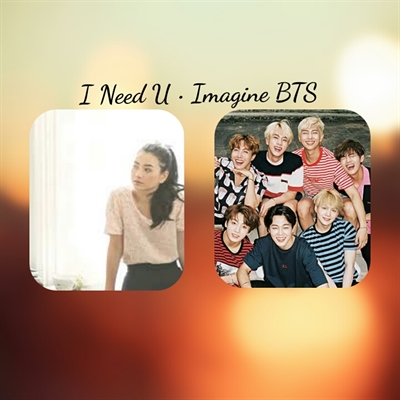 Fanfic / Fanfiction I Need U • Imagine BTS