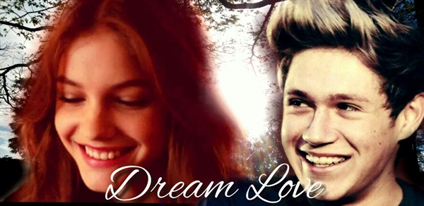 Fanfic / Fanfiction IMAGINE Dream Love || Niall Horan