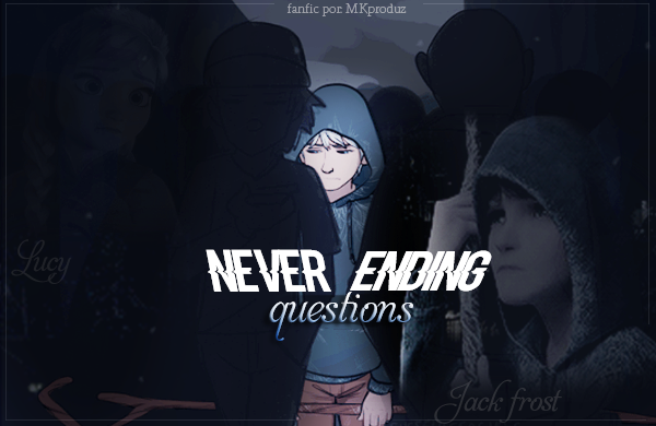 Fanfic / Fanfiction Jack Frost and Lucy - Never-ending questions