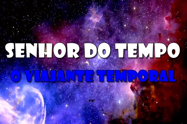 Fanfic / Fanfiction John R. Lancaster - O Senhor do Tempo