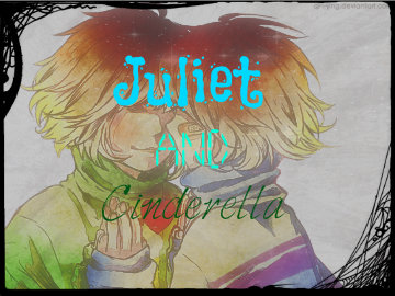 Fanfic / Fanfiction Juliet and Cinderella
