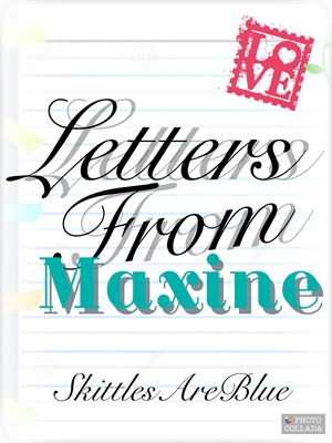Fanfic / Fanfiction Letters From Maxine