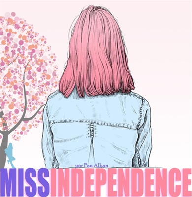 Fanfic / Fanfiction Miss Independence