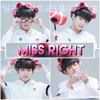 Fanfic / Fanfiction Miss Right