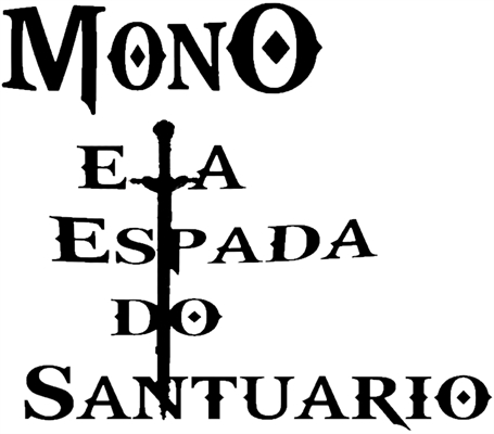 Fanfic / Fanfiction Mono e a Espada do Santuário