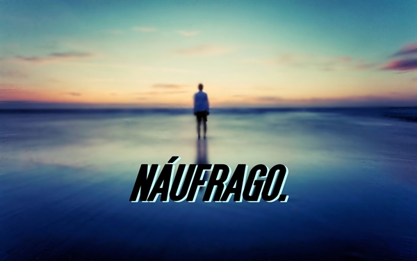 Fanfic / Fanfiction Náufrago.