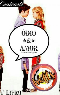 Fanfic / Fanfiction Ódio Amor - 1 LIVRO