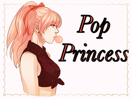 Fanfic / Fanfiction Pop Princess