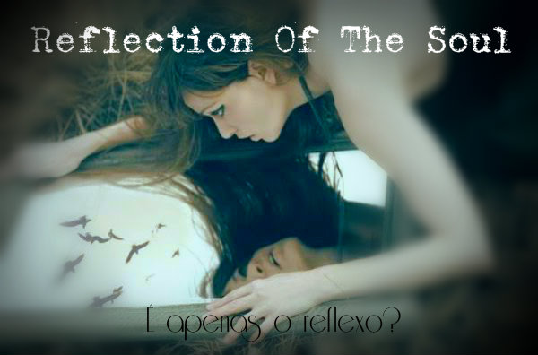 Fanfic / Fanfiction Reflection of the soul