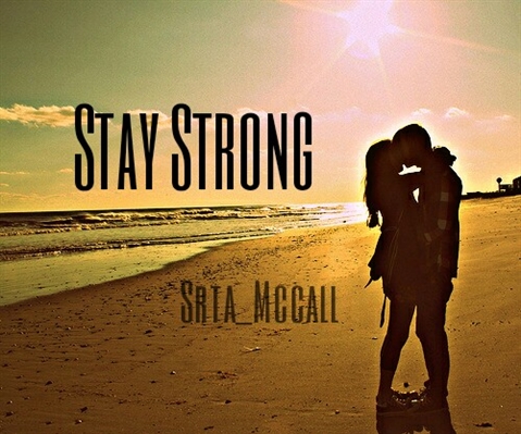 Fanfic / Fanfiction Stay Strong
