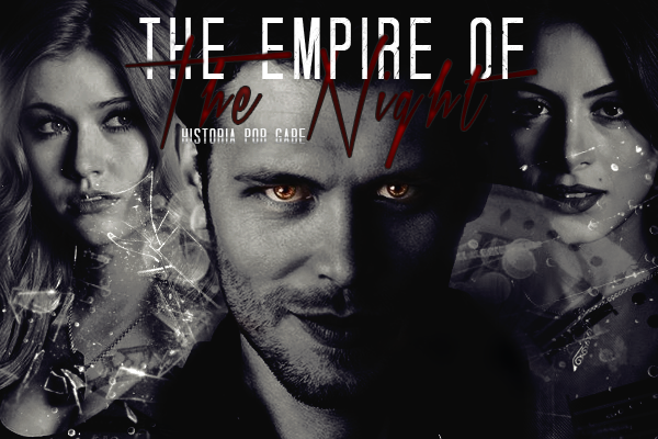 Fanfic / Fanfiction The Empire of The Night