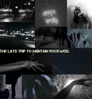 Fanfic / Fanfiction The last trip to mountain Rockwell