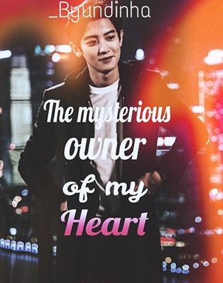 Fanfic / Fanfiction The mysterious owner of my heart