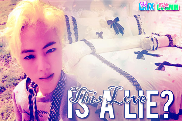 Fanfic / Fanfiction This Love Is A Lie?