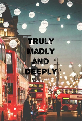 Fanfic / Fanfiction Truly Madly and Deeply - 2° temporada