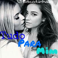 Fanfic / Fanfiction Tudo Para Mim