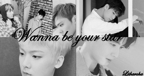 Fanfic / Fanfiction Wanna Be Your Star