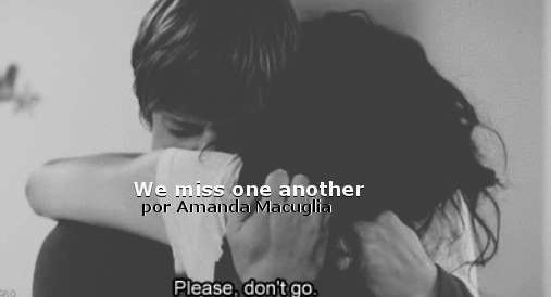 Fanfic / Fanfiction We miss one another